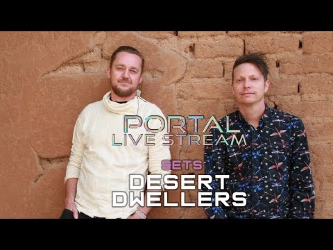 Desert Dwellers - Portal Livestream Set