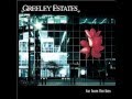 Greeley Estates - Where did you go?