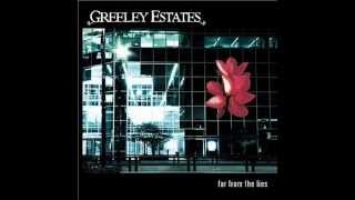Greeley Estates - Where did you go?