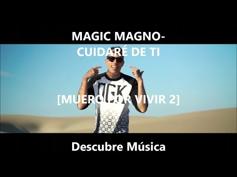 MAGIC MAGNO - CUIDARÉ DE TI (LETRA)