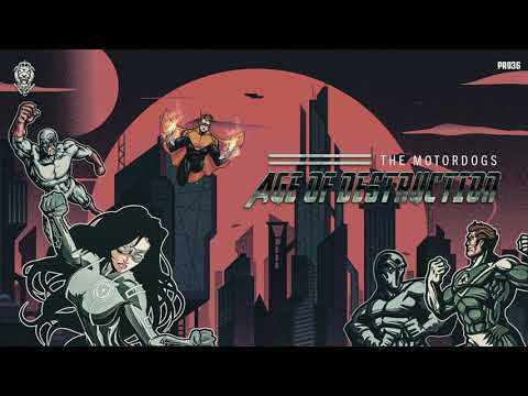 The Motordogs ft. Partyraiser - Age of Destruction