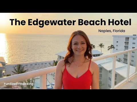 EDGEWATER BEACH HOTEL, Naples FL | Hotel Tour