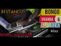 BONGO UGANDA AFROBEAT NONSTOP Dj Stanoz Best Of The Best