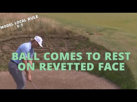 Ball at Rest on Revetted Bunker Face - Golf Rules Explained