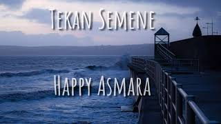 Download lagu #tekansemene #lirik #happyasmara Tekan Semene (Lirik) - Happy Asmara mp3