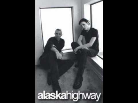 Alaska Highway - Weep with me