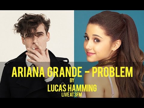 Ariana Grande - Problem (Lucas Hamming cover @ 3FM)