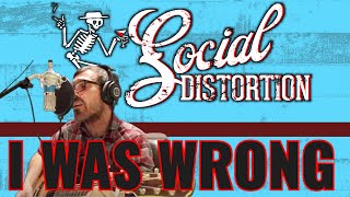 SOCIAL DISTORTION - I WAS WRONG (Cover)