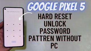 Google Pixel 5 Hard Reset Unlock