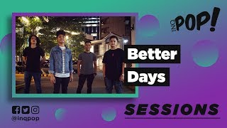 InqPOP! Sessions:Better Days-Manhid