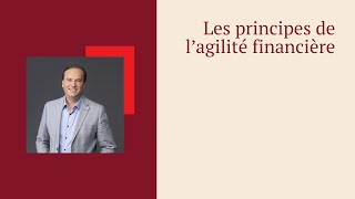Les principes de l’agilité financière avec le CPA Réjean Lemieux
