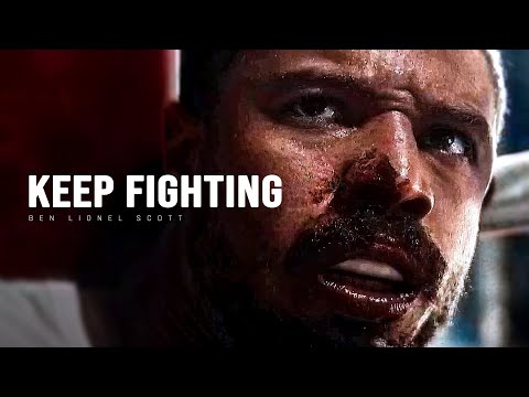 KEEP FIGHTING - Best Motivational Video