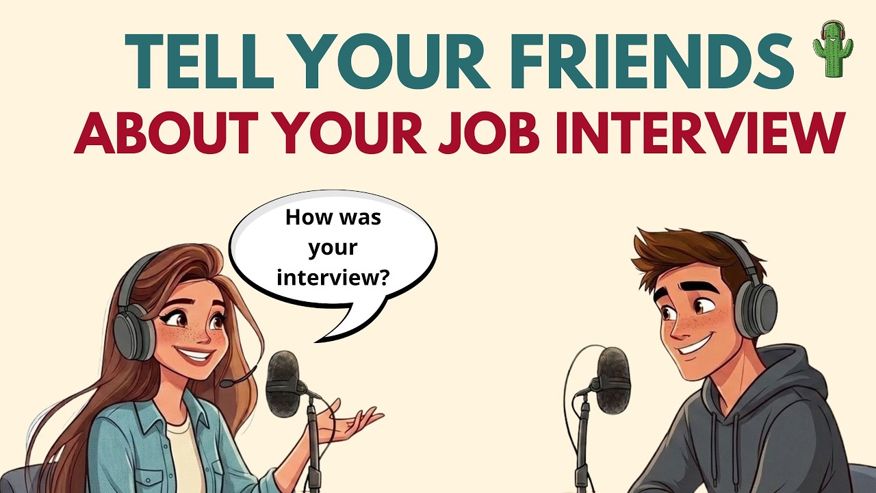 ฝึก Shadowing: Tell your friends about your job interview | English ...