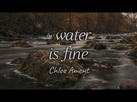 Chloe Ament - The Water is Fine (Lyrics)