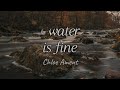 Chloe Ament - The Water is Fine (Lyrics)