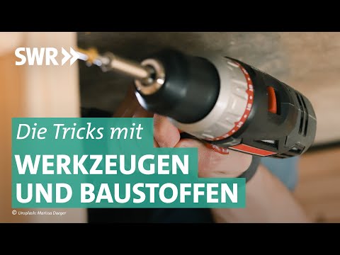 Die Tricks mit Werkzeugen und Baustoffen | Die Tricks... SWR & NDR