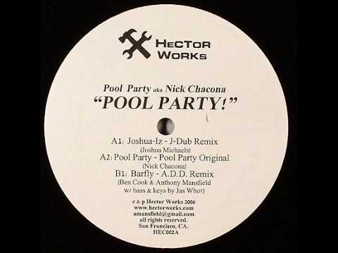 Nick Chacona - Pool Party! (Barfly's A.D.D. Remix)