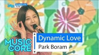 [HOT] Park Boram - Dynamic Love, 박보람 - 다이나믹 러브 Show Music core 20160423
