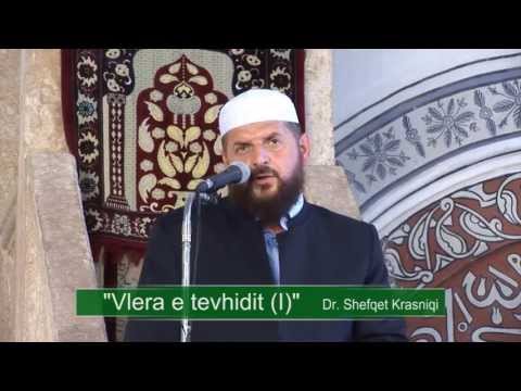 Vlera e tevhidit 1 Dr. Shefqet Krasniqi