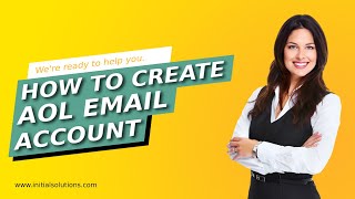 How to create a AOL email account 2024 | Initial Solution
