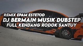 Download lagu DJ PLAYING DUBSTEP MUSIC (FULL KENDANG RODOK SANTUY) remix epam estd mp3 Download lagu DJ PLAYING DUBSTEP MUSIC (FULL KENDANG RODOK SANTUY) remix epam estd mp3