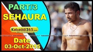 (1) Sehaura (Ludhiana) Kabaddi Tournament 3 Oct 2015