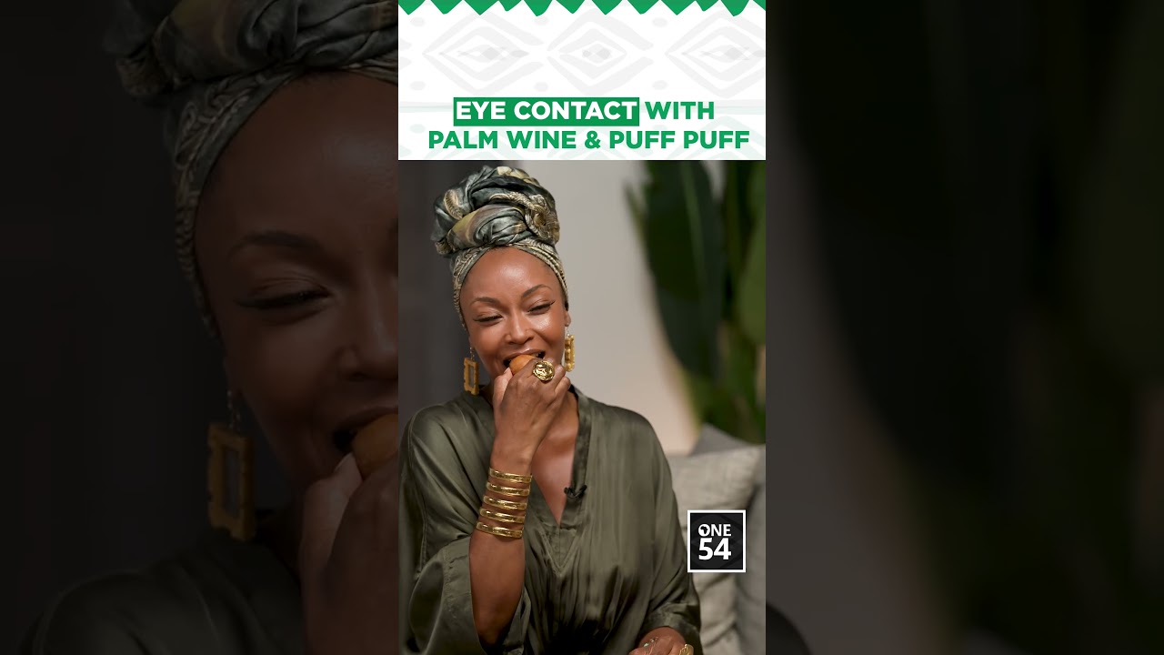 Eye Contact With Palm Wine & Puff Puff | One54 Africa Podcast