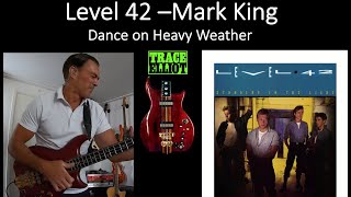 Dance On Heavy Weather - Mark King - Level 42 - Bass Cover