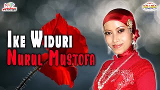 Download lagu Ike Widuri - Nurul Mustofa mp3 Download lagu Ike Widuri - Nurul Mustofa mp3