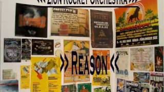 Zion Rocket Orchestra ------ Reason