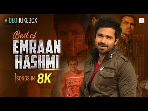 Best of Emraan Hashmi Songs in 8K | Kya, Haan Tu Hain, Maahi, Hasi, Humnava | Valentine Special