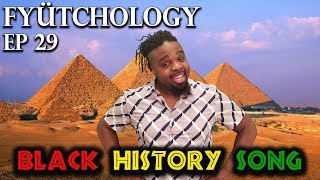 Black History Song for Kids - Fyütchology Ep 29