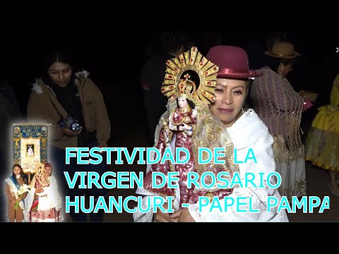 ANIVERSARIO Y FESTIVIDAD DE LA VIRGEN DE ROSARIO, PATRONA DE LA COMUNIDAD DE HUANCURI