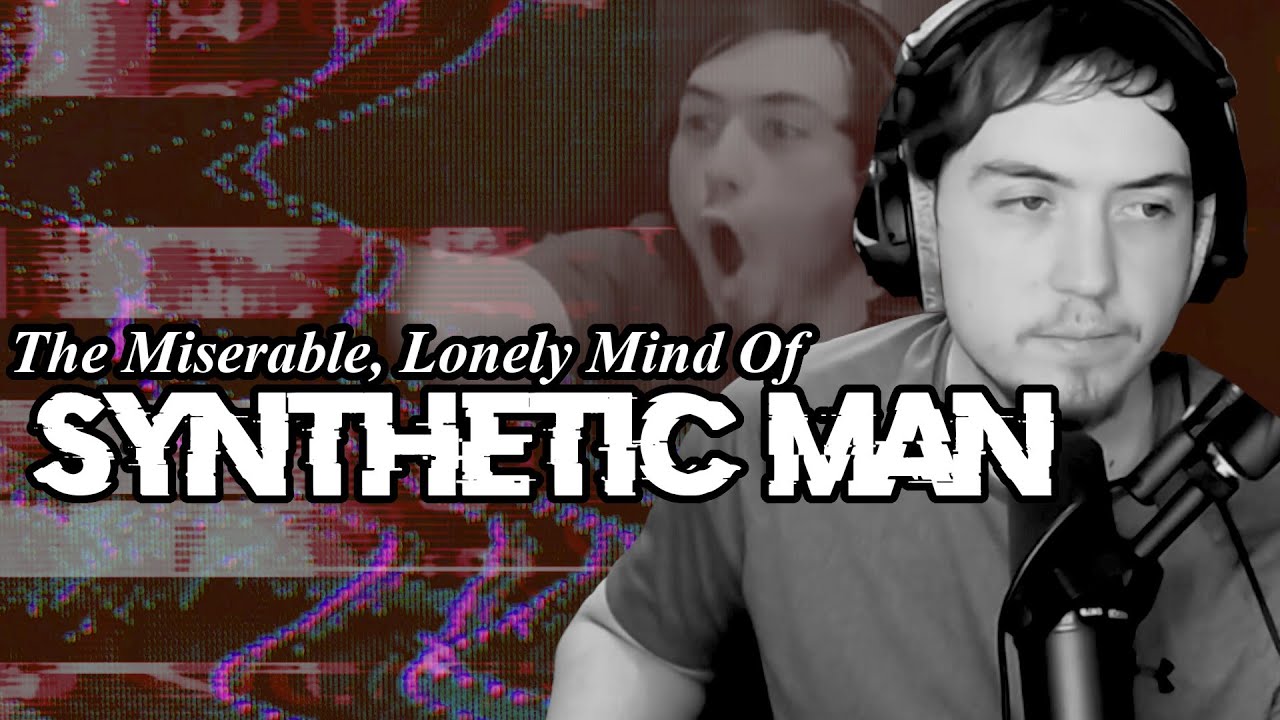 The Miserable, Lonely Mind of a YouTube Nazi Incel: Deconstructing Synthetic Man