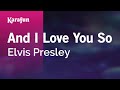 Karaoke And I Love You So - Elvis Presley * Karaoke And I Love You So - Elvis Presley *