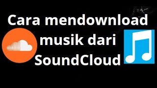 Download lagu How to download music from SoundCloud - the best guide mp3