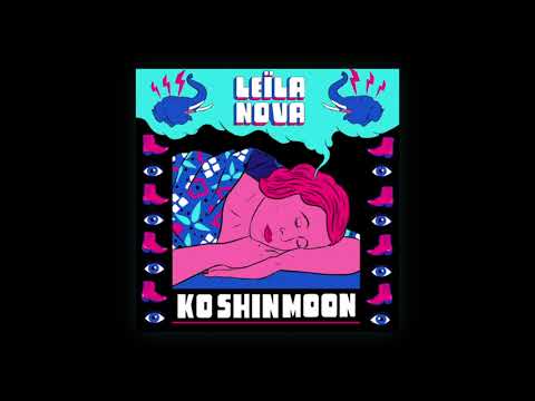Ko Shin Moon - Leïla Nova