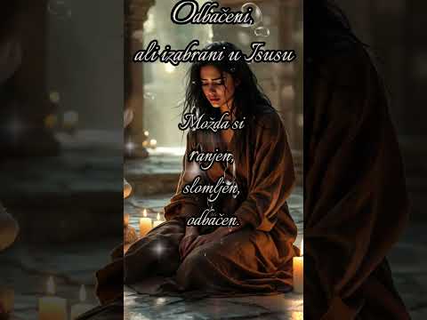 "Odbačeni ali izabrani u Isusu"