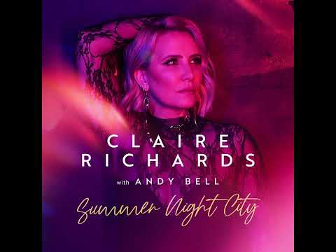 Claire Richards (With Andy Bell) • Summer Night City