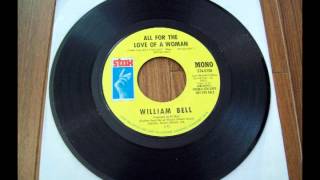 WILLIAM BELL Stax 45 RPM ALL FOR THE LOVE OF A WOMAN - DJ PROMO