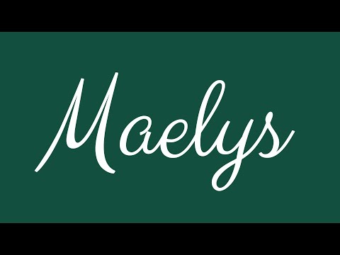 Learn how to Sign the Name Maelys Stylishly in Cursive Writing