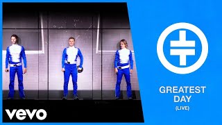 Take That - Greatest Day (Live)