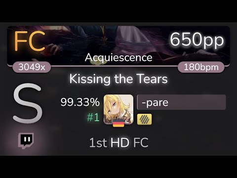 [Live] -pare | Thousand Leaves - Kissing the Tears [Acquiescence] 1st +HD FC 99.33% {#1 650pp FC}