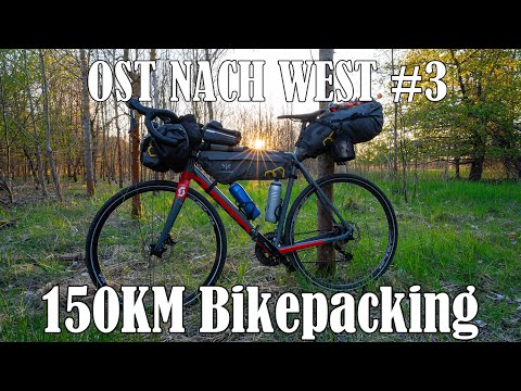 Bikepacking OST nach WEST #3 ||  150km Tagesetappe