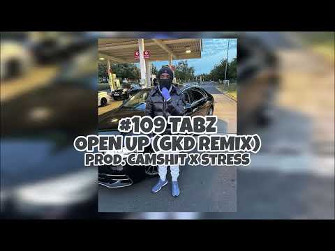 #109 Tabz - Open Up (GKD Remix) (Prod. Camshit x Stress)