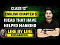 Ideas That Have Helped Mankind Explanation English Class 12 Chapter 5 Line By Line Bihar Board