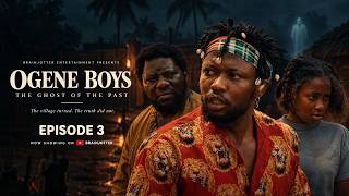 THE GHOST OF THE PAST - OGENE BOYS 3 - Brain Jotter Nigerian movies 2026 Latest Full Movies