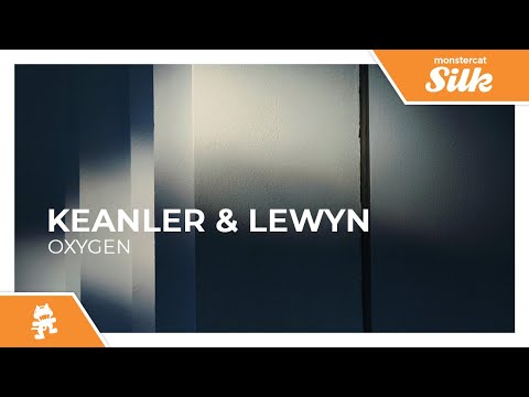 Keanler & Lewyn - Oxygen [Monstercat Release]