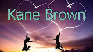 Kane Brown- What&#39;s Mine Is Yours  Lyrics