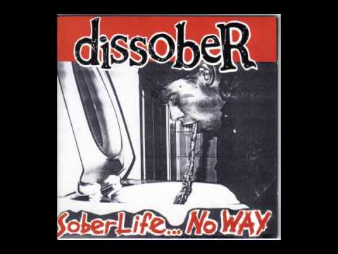 Dissober - Sober Life...No Way